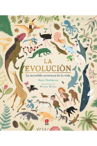 La evolución. La increíble aventura de la vida