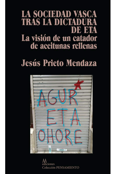 La sociedad vasca tras la dictadura de ETA. La visión de un catador de aceitunas rellenas