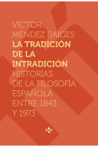 La tradición de la intradición: historias de la filosofía española entre 1843-1973