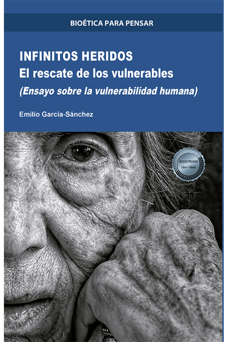 Infinitos Heridos: el rescate de los vulnerables (Ensayo sobre la vulnerabilidad humana)