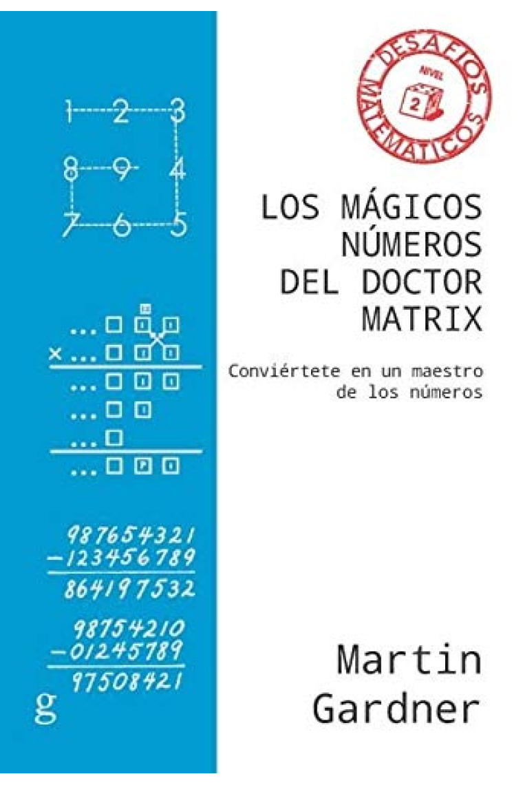 Los mágicos números del Doctor Matrix. Conviértete en un maestro de los números