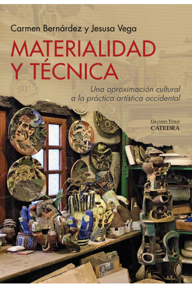 Materialidad y técnica. Una aproximación cultural a la práctica artística occidental