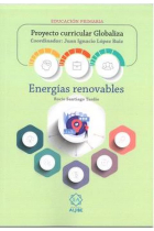 Energías renovables. Proyecto Curricular Globalia (educación infantil y primaria)