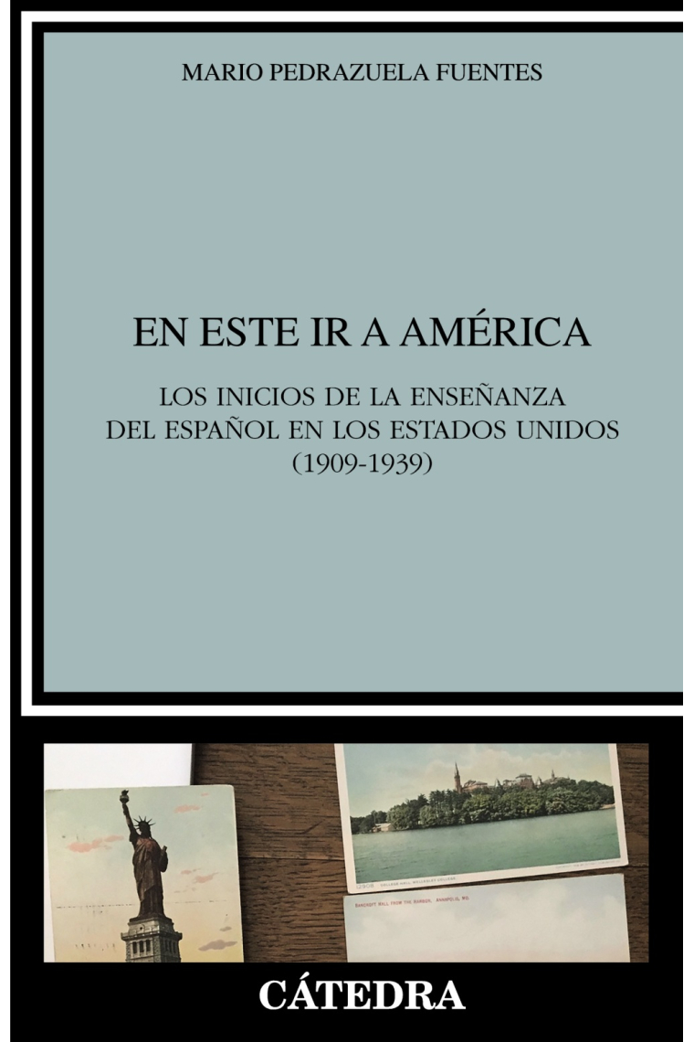 «En este ir a América»: los inicios de la enseñanza del español en los Estados Unidos