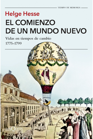 El comienzo de un mundo nuevo. Vidas en tiempos de cambio. 1775-1799