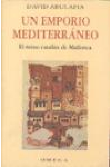 Un emporio mediterraneo el reino catalán de Mallorca