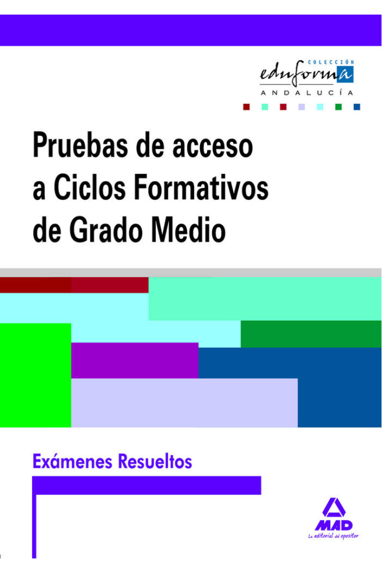 Exámenes resueltos de pruebas de acceso a ciclos formativos de grado medio. Andalucía