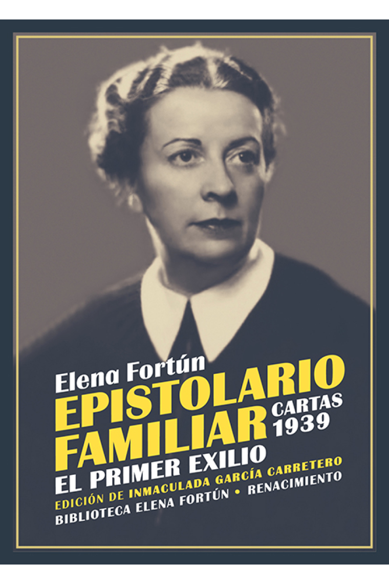 Epistolario familiar (Cartas, 1939): El primer exilio (Tomo I)