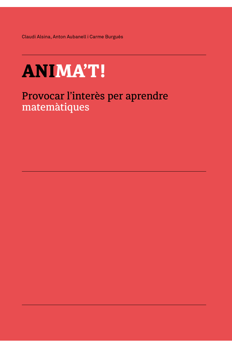 Anima’t! Provocar l'interès per aprendre matemàtiques