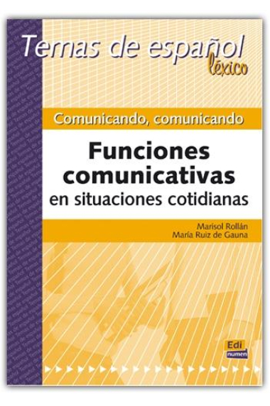 Comunicando,comunicando.Funciones comunicativas en situaciones cotidianas