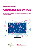 Ciencias de datos. Un enfoque práctico de tecnologías, herramientas y aplicaciones