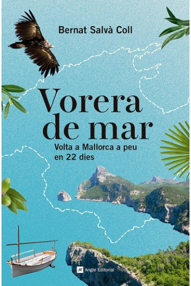 Vorera de mar. Volta a Mallorca a peu en 22 dies