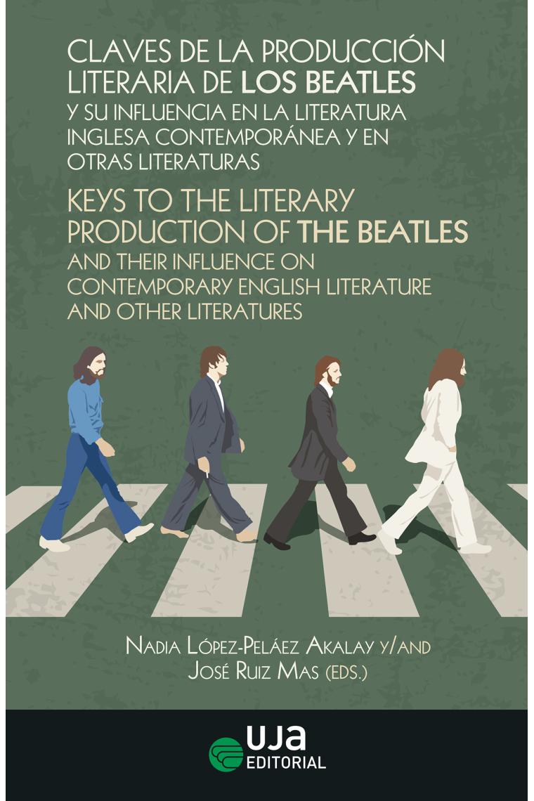 Claves de la producción literaria de los Beatles y su influencia en la literatura inglesa contemporánea y en otras literaturas · Keys to the Literary Production of The Beatles and their Influence on Contemporary