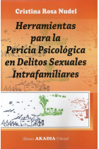 Herramientas para la pericia psicológica en delitos sexuales intrafamiliares