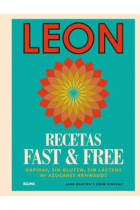 LEON. Recetas Fast & Free. Rápidas, sin gluten, sin lácteos ni azúcares refinados