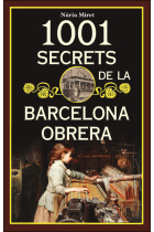 1001 secrets de la Barcelona obrera