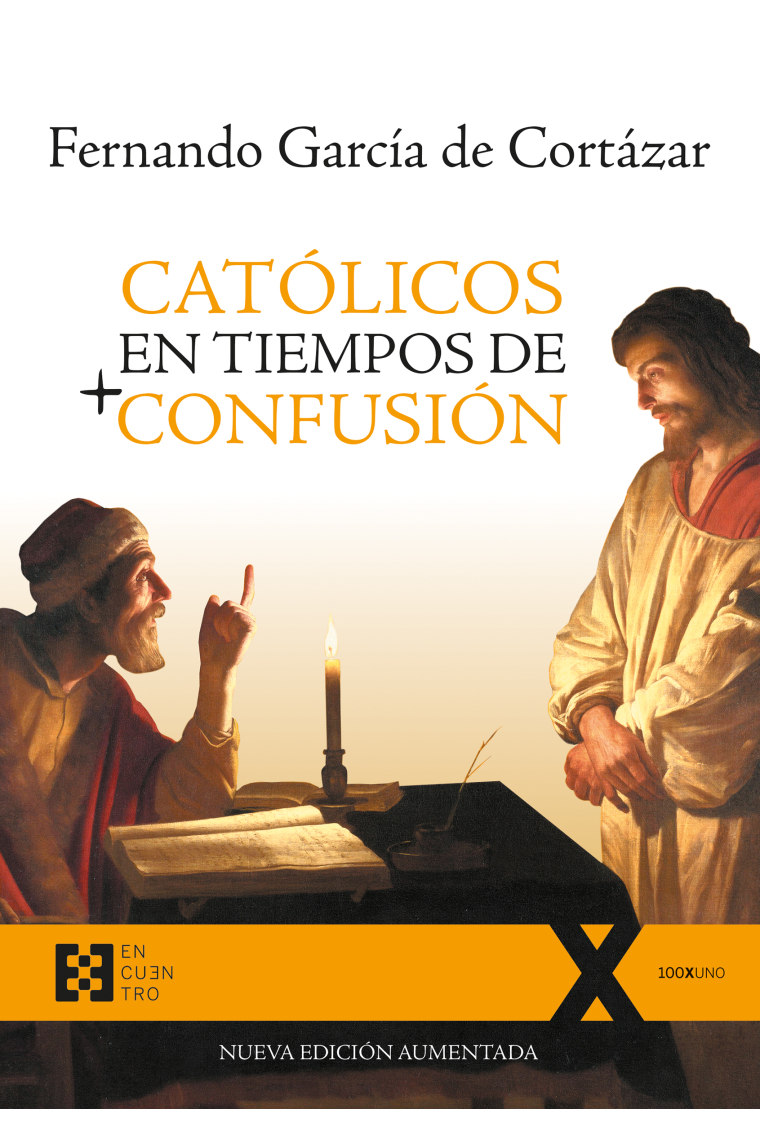 Católicos en tiempos de confusión (Nueva edición aumentada)