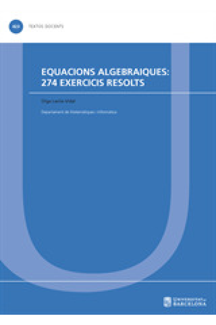 Equacions algebraiques: 274 exercicis resolts