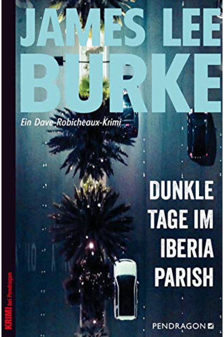 Dunkle Tage im Iberia Parish (Ein Dave Robicheaux-Krimi, 15)