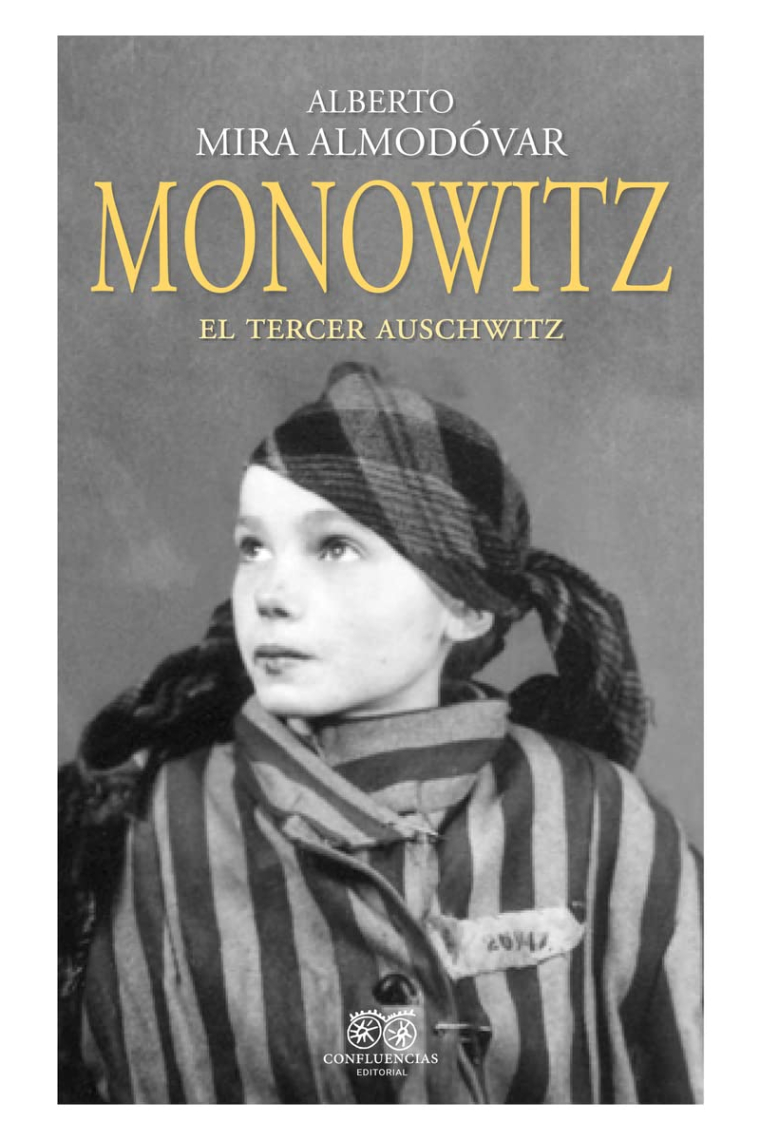 Monowitz. El tercer Auschwitz