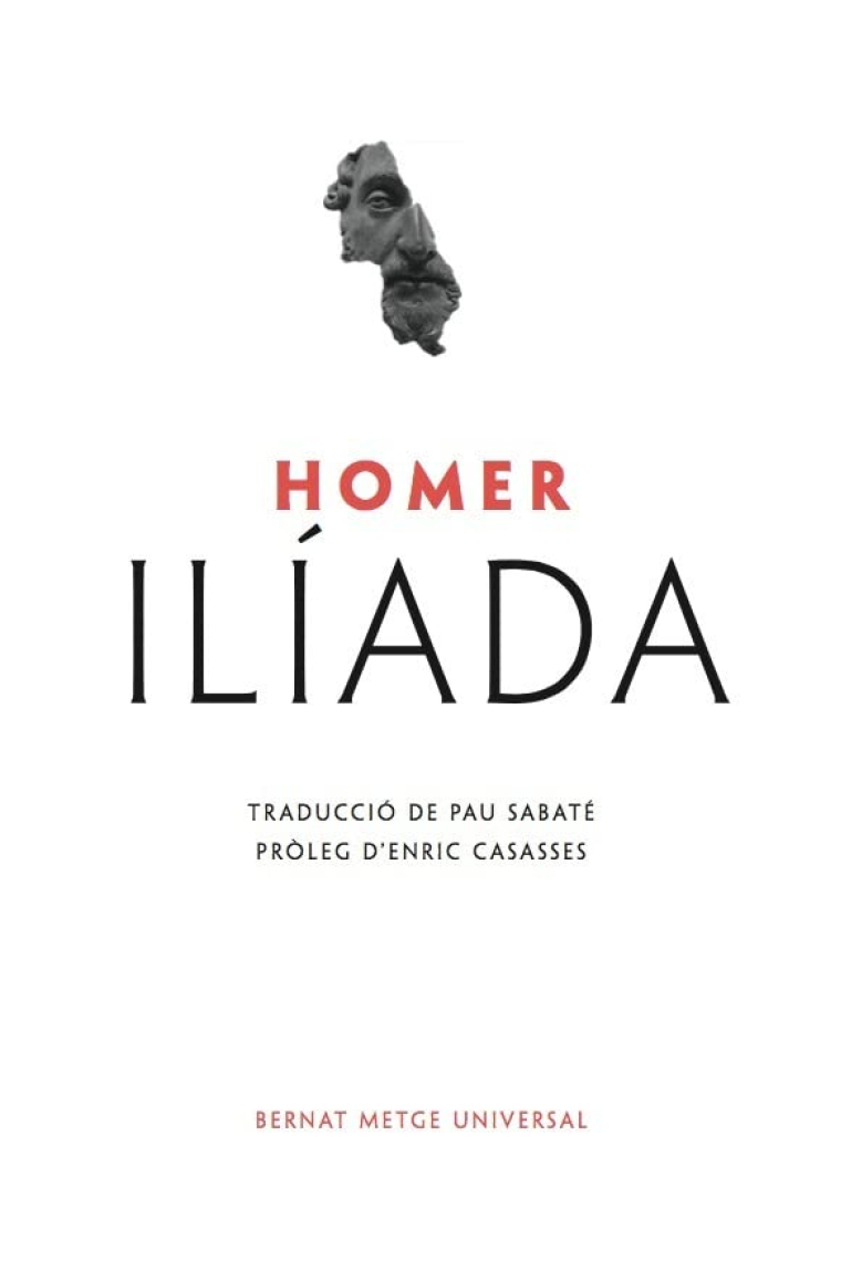 Ilíada (Nova edició enriquida traduïda en vers per Pau Sabaté i amb pròleg d'Enric Casasses)