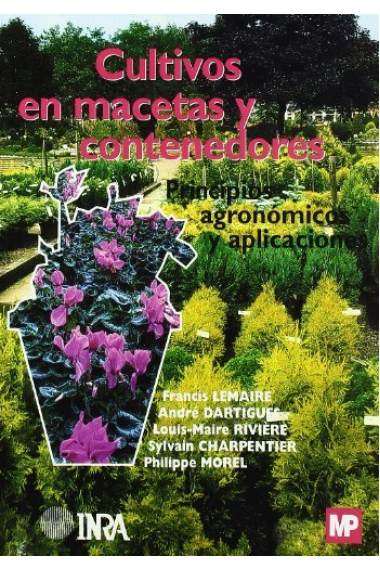 Cultivos en macetas y contenedores. Principios agronómicos y aplicaciones.