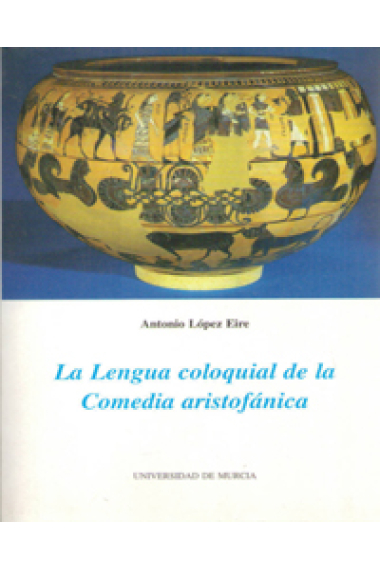 La lengua coloquial de la comedia aristofánica