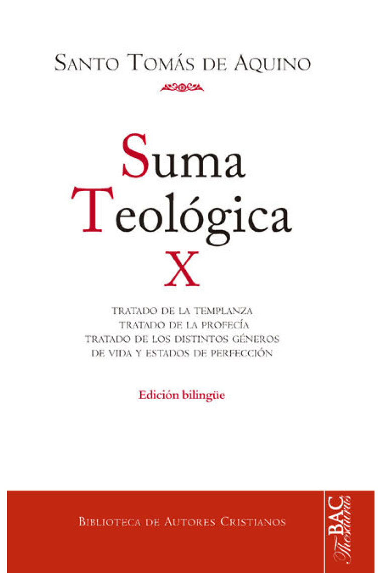 Suma teológica. X (2-2 q. 141-189): Tratado de la templanza ; Tratado de la profecía ; Tratado de lo