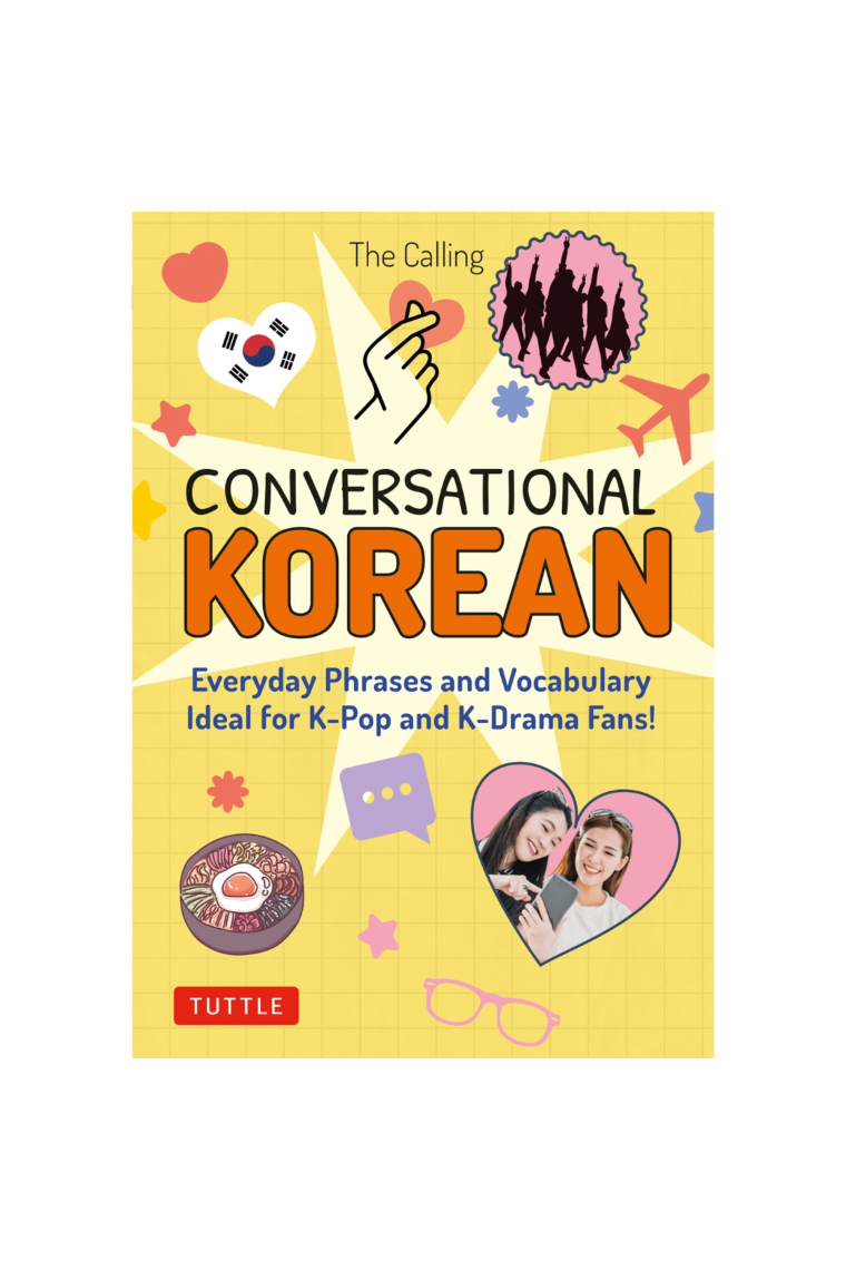 Conversational Korean : Everyday Phrases and Vocabulary - Ideal for K-Pop and K-Drama Fans! (Free Online Audio)