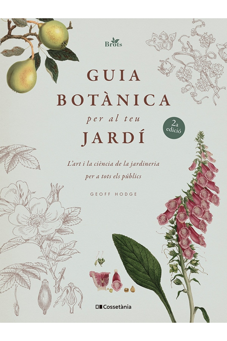 Guia botànica per al teu jardí. L'art i la ciència de la jardineria per a tots els públics (2ª edició)