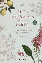 Guia botànica per al teu jardí. L'art i la ciència de la jardineria per a tots els públics (2ª edició)