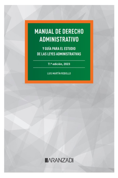 MANUAL DERECHO ADMINISTRATIVO Y GUIA PARA ESTUDIO LEYES ADMI