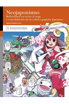 Neojaponismo. Reflexiones en torno al auge y consolidación de la cultura popular japonesa