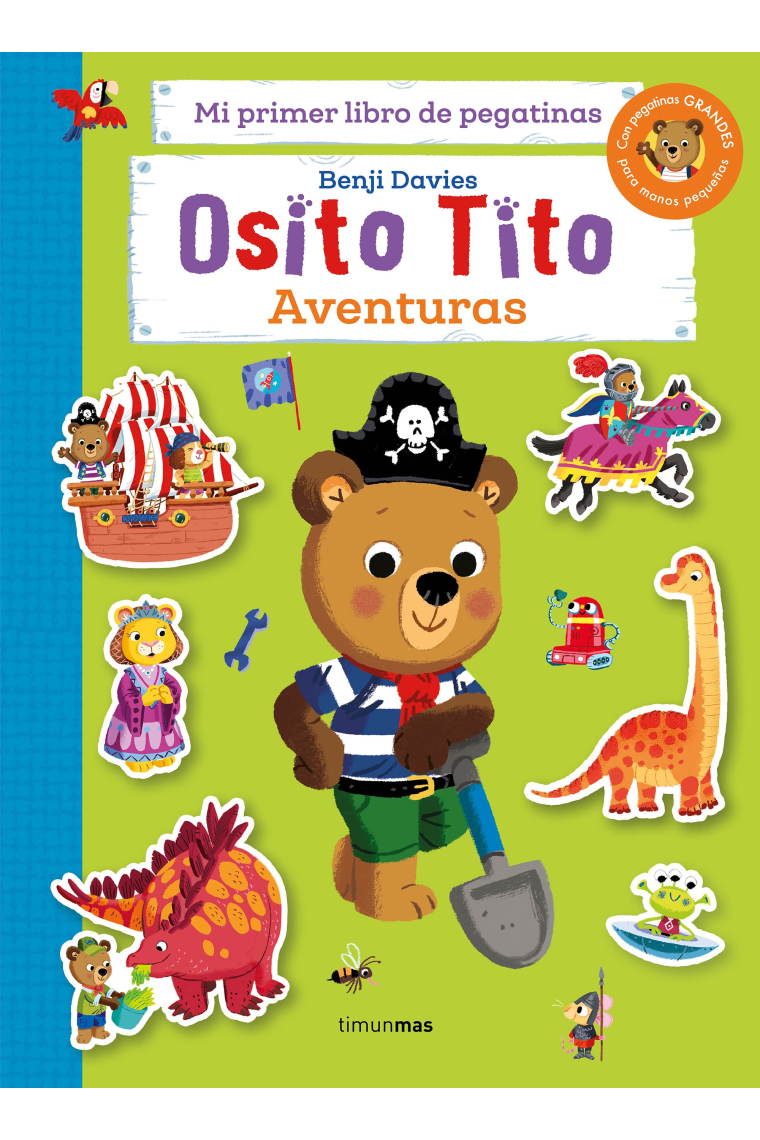 Osito Tito. Mi primer libro de pegatinas. Aventuras