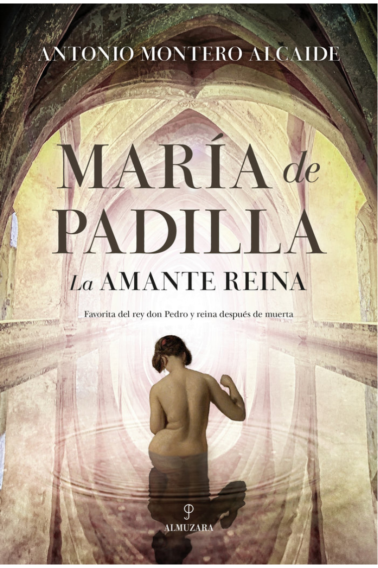 María de Padilla. La amante reina