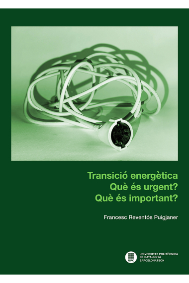 Transició energètica: què és urgent? què és important?