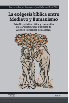 La exégesis bíblica entre Medievo y Humanismo: estudio, edición crítica y traducción de la Postilla super Genesim de Alfonso Fernández de Madrigal