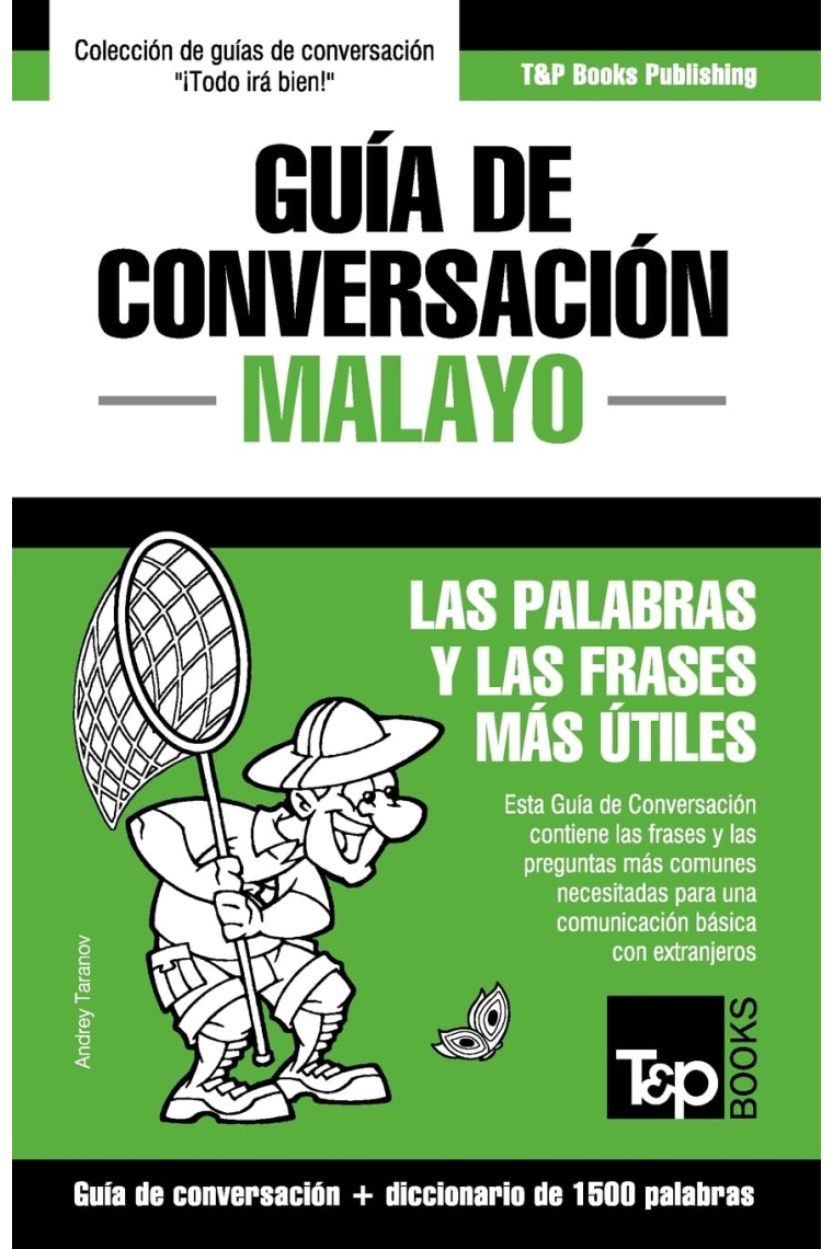 Guía de conversación - Malayo - las palabras y las frases más útiles: Guía de conversación y diccionario de 1500 palabras