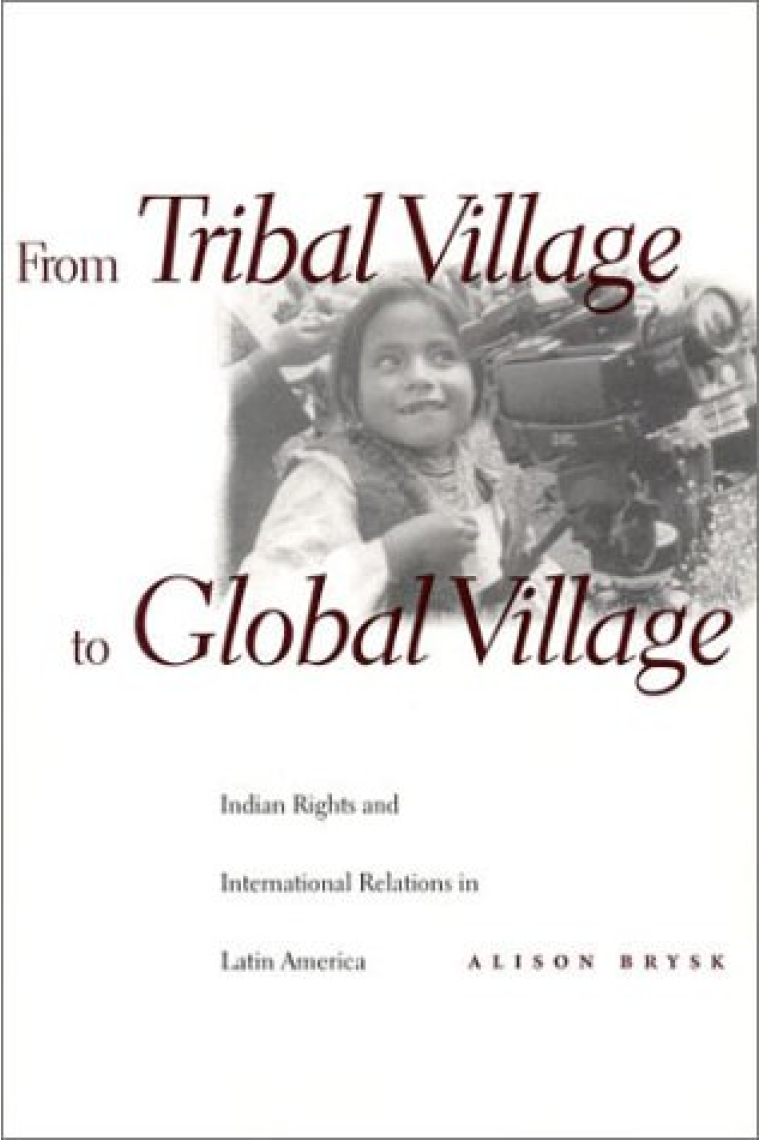 From tribal village to global village (Indian rights and international relations in Latin America)