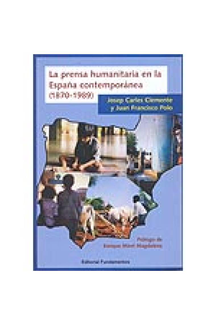 La prensa humanitaria en la España contemporánea (1870-1989)