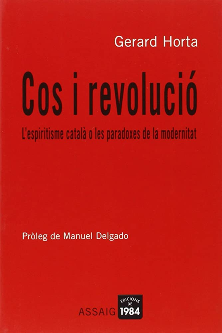 Cos i revolució. L'esperitisme català o les paradoxes de la modernitat