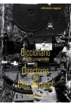 Diccionario personal y transferible de directores del cine español