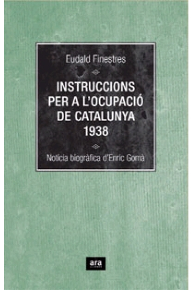 Instruccions per a l'ocupació de Catalunya. Eudald Finestres