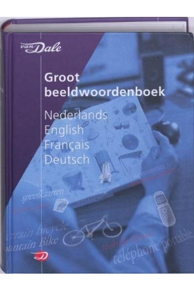 Van Dale Groot Beeldwoordenboek 4 talig (Nederlands-english-français-deutsch)