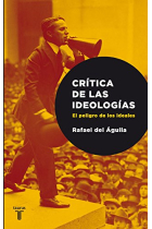 Crítica de las ideologías. El peligro de los ideales