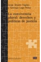 La convivencia plural: derechos y políticas de justicia