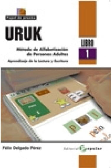 URUK. Método de Alfabetización de Personas Adultas. Aprendizaje de la Lectura y Escritura (Libro 1)