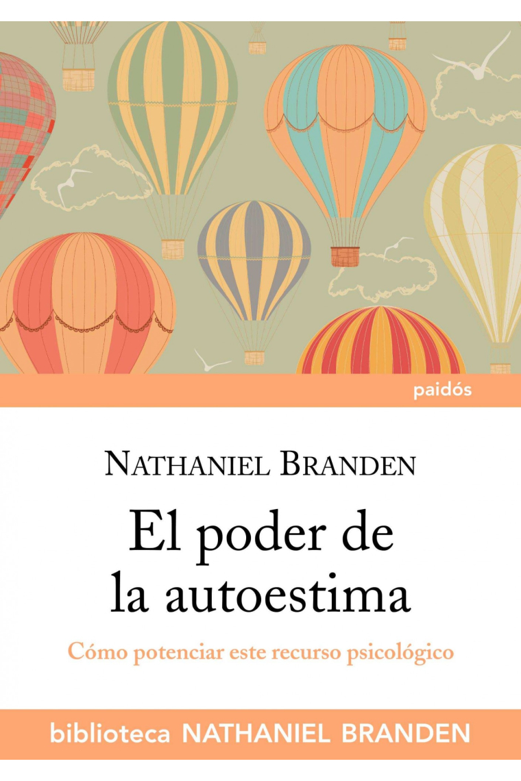 El poder de la autoestima : Cómo potenciar este importante recurso psicológico