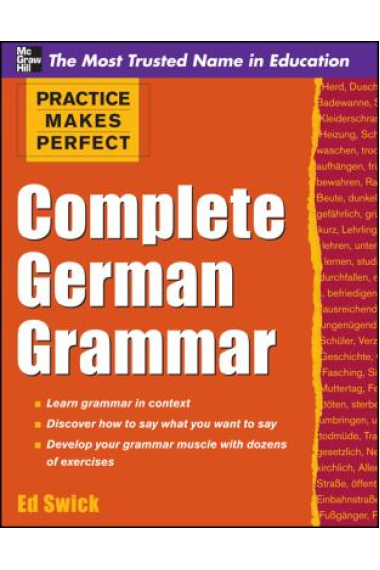 Practice Makes Perfect Complete German Grammar