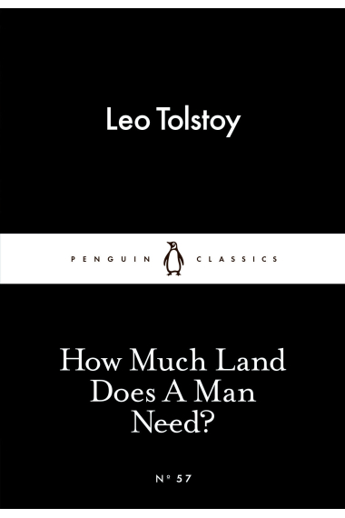 How Much Land Does A Man Need? (Little Black Classics #57)